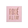 Rosé All Day Dessert Napkins 20ct